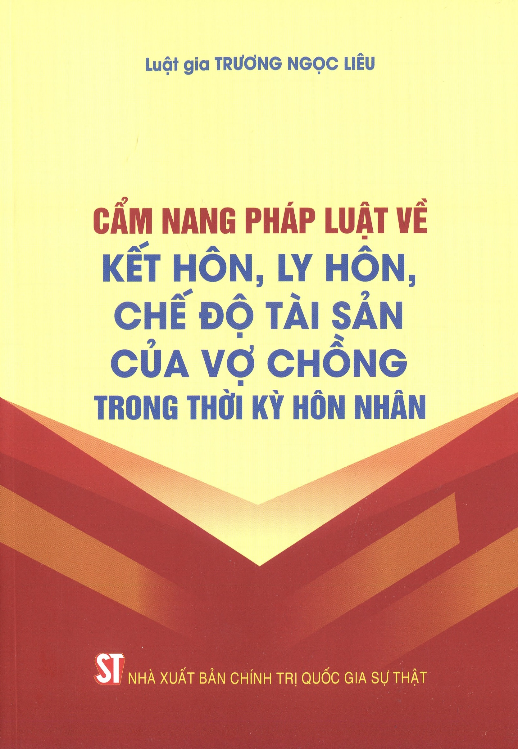 Cẩm nang pháp luật về kết hôn, ly hôn, chế độ tài sản của vợ chồng trong thời kỳ hôn nhân