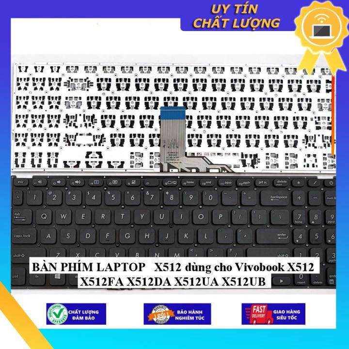 BÀN PHÍM LAPTOP X512 dùng cho Vivobook X512 X512FA X512DA X512UA X512UB - Hàng Nhập Khẩu New Seal