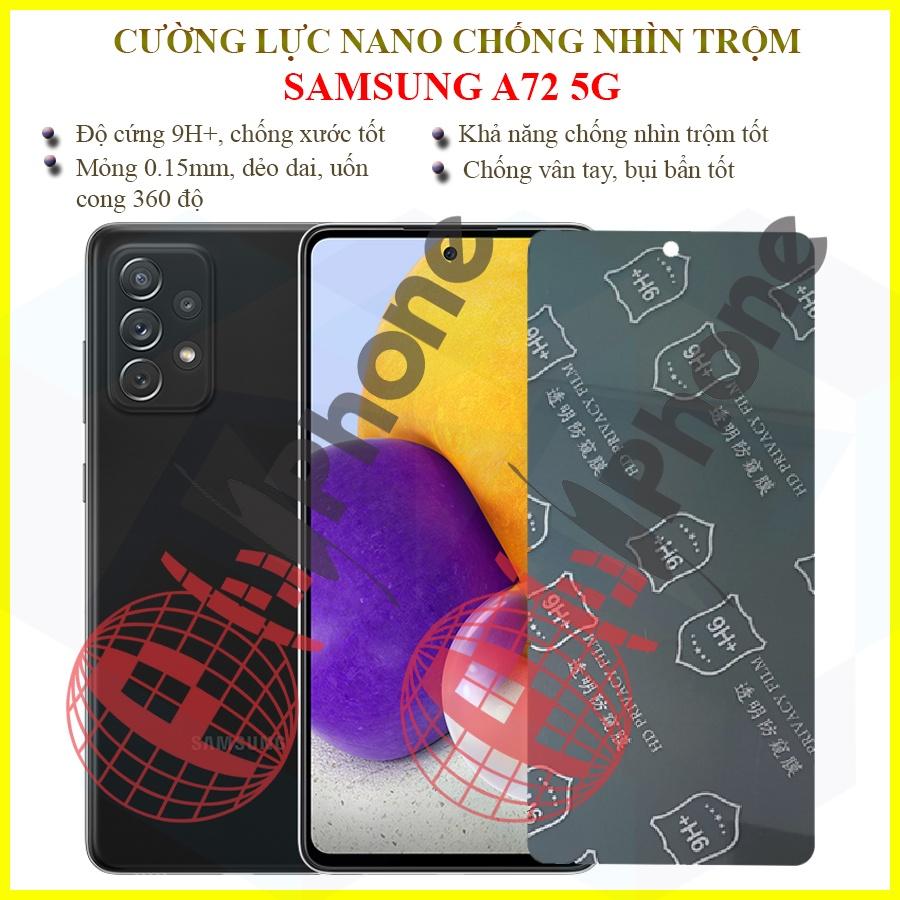 Dán chống nhìn trộm dành cho  Samsung A72 5G - Dán cường lực dẻo nano 9H+