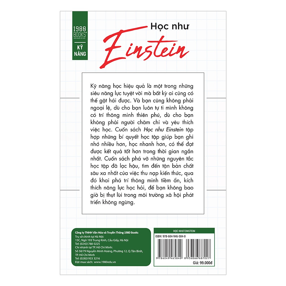 Học Như Einstein: Cuốn Sách Tập Hợp Những Bí Quyết Học Tập Giúp Bạn Ghi Nhớ Nhiều Hơn, Học Nhanh Hơn, Có Thể Đạt Được Kết Quả Tốt Hơn Trong Thời Gian Ngắn Nhất.