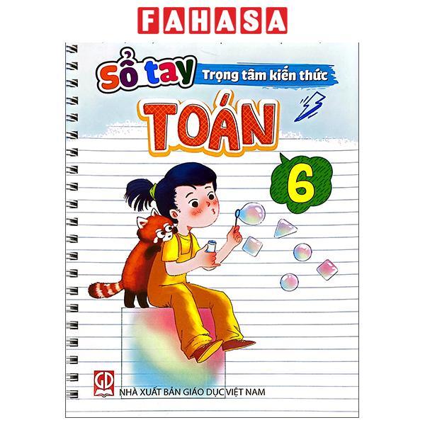 Sách - Sổ Tay Trọng Tâm Kiến Thức Toán 6