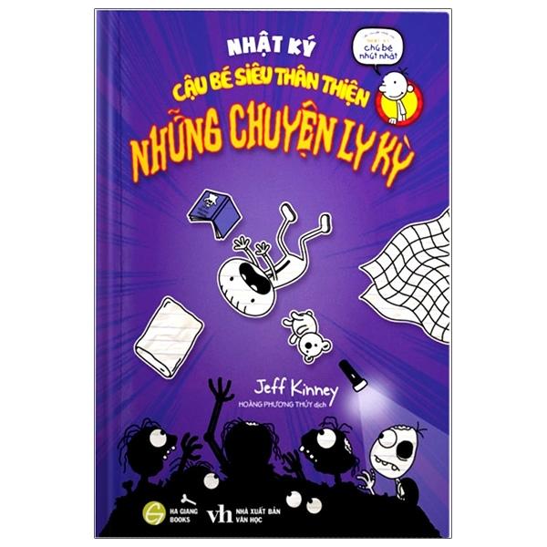 Nhật Ký Cậu Bé Siêu Thân Thiện - Tập 3: Những Chuyện Ly Kỳ