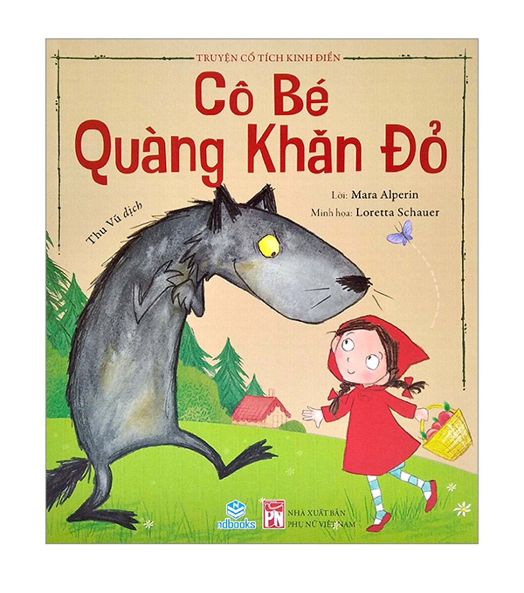 Truyện Cổ Tích Kinh Điển - Cô Bé Quàng Khăn Đỏ