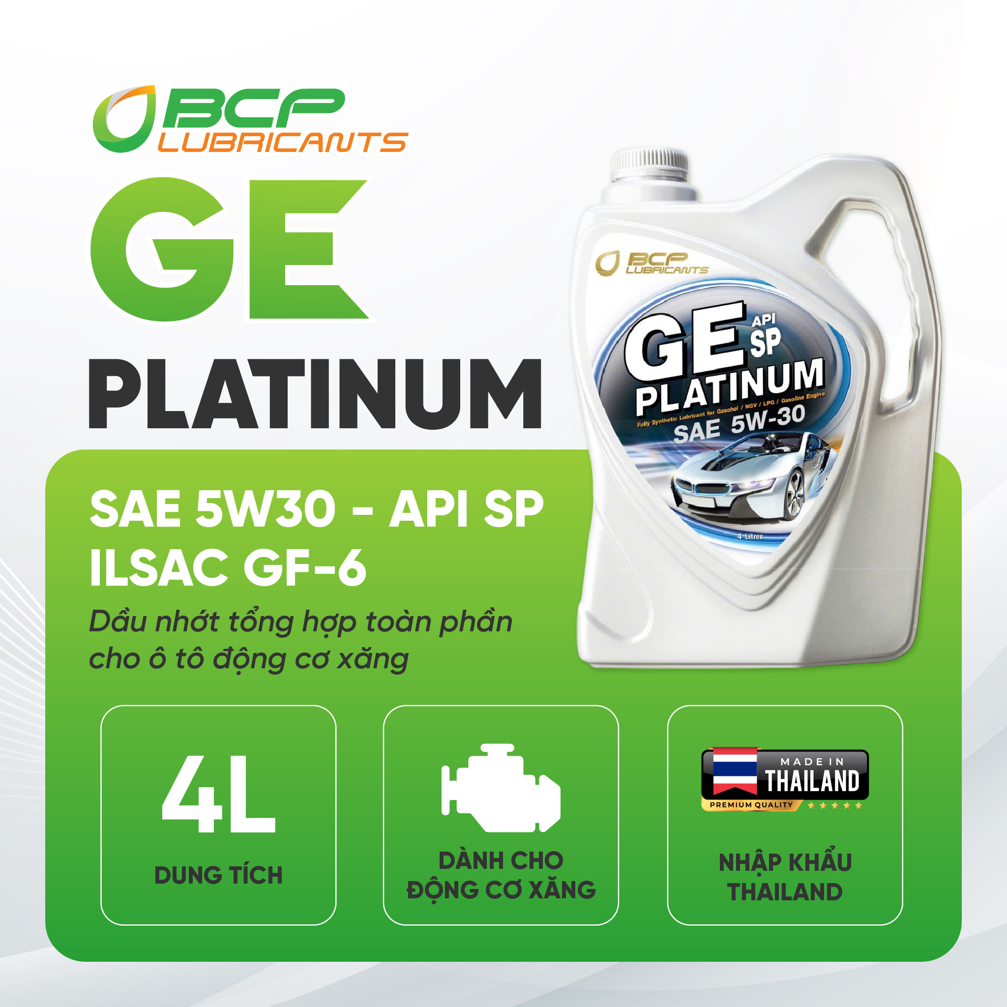 Nhớt Ô Tô BCP GE PLATINUM SAE 5W30- API SP - Can 4L Nhập Khẩu Thái Lan - Dùng cho xe động cơ xăng đời mới
