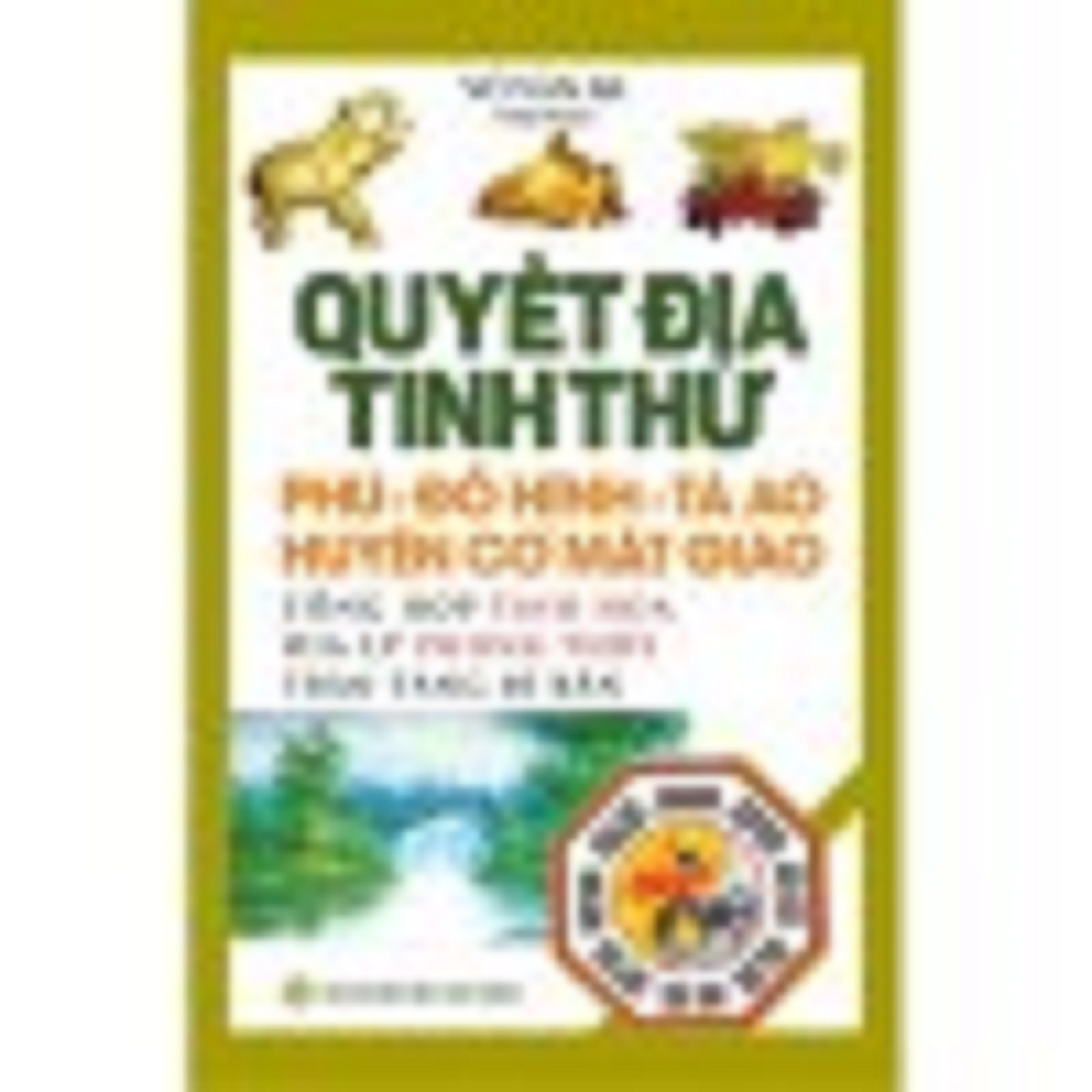 Quyết Địa Tinh Thư – Tuệ Minh Võ Văn Ba (Trọn Bộ)