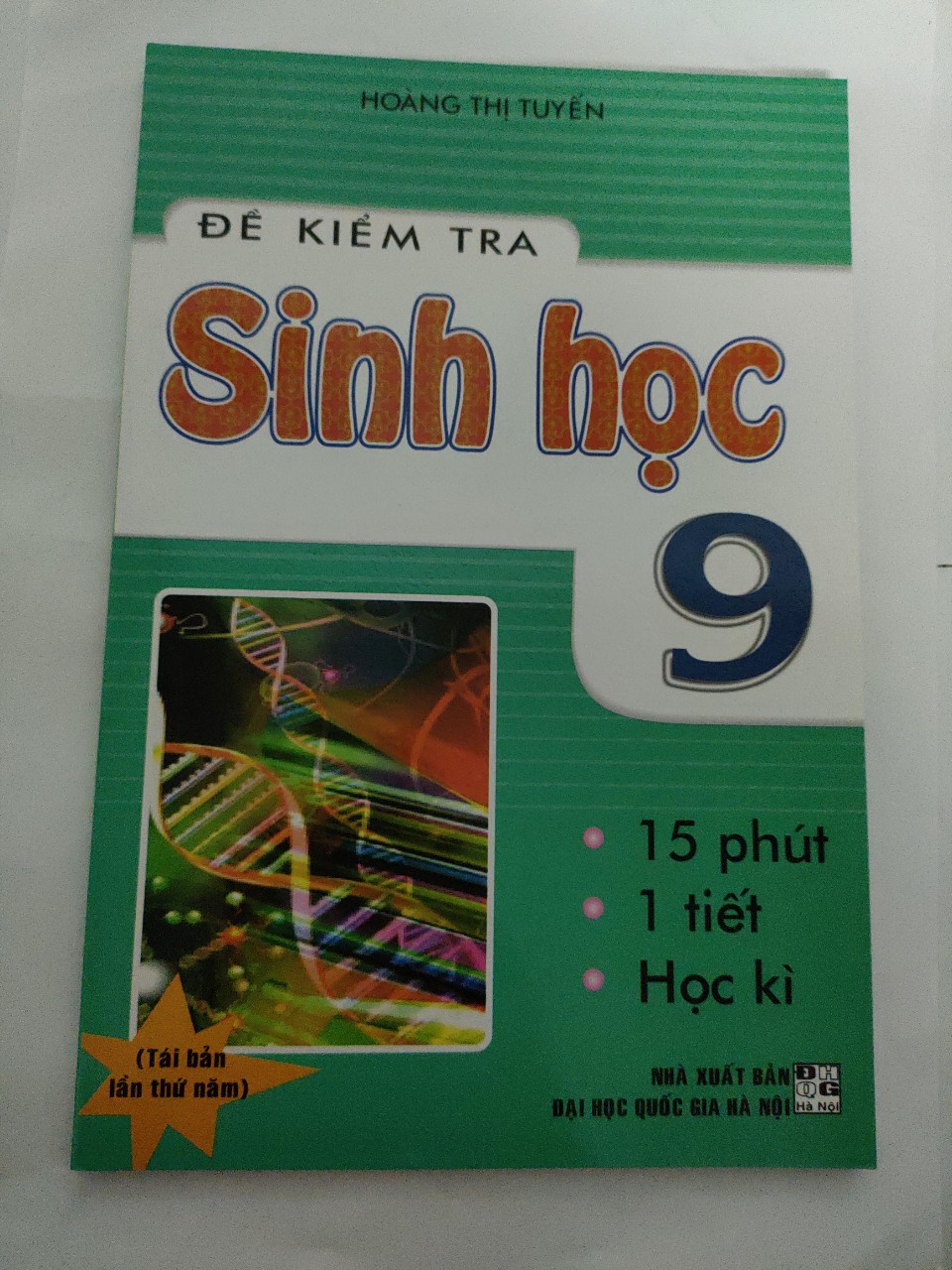 ĐỀ KIỂM TRA SINH HỌC 9 - 15 PHÚT - 1 TIẾT - HỌC KÌ(  TÁI BẢN)