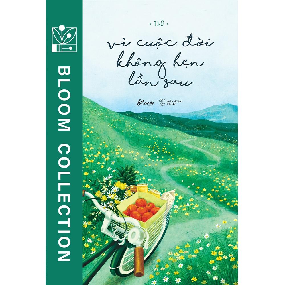 Sách  Vì Cuộc Đời Không Hẹn Lần Sau - Skybooks - BẢN QUYỀN
