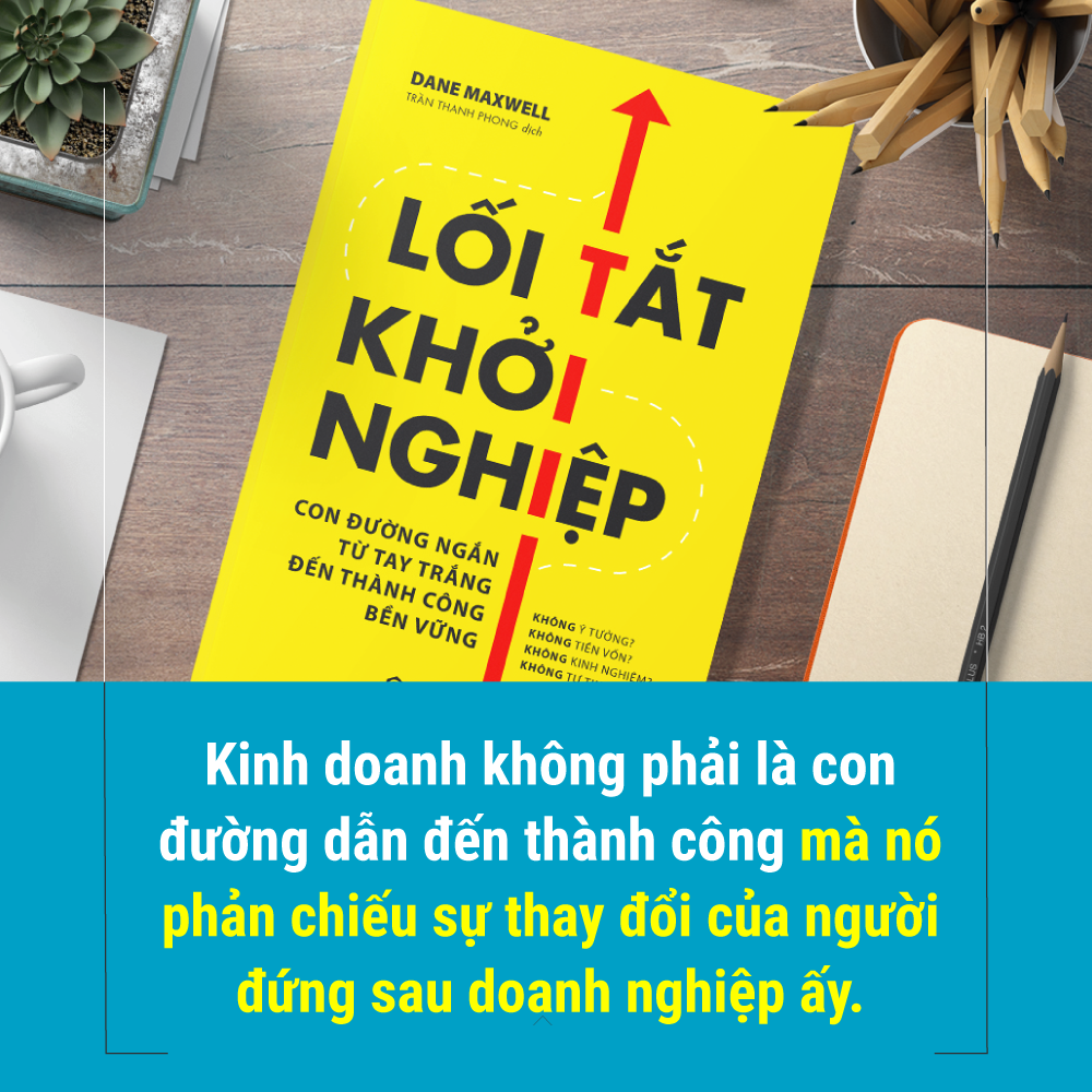 Lối Tắt Khởi Nghiệp - Con Đường Ngắn Từ Tay Trắng Đến Thành Công Bền Vững