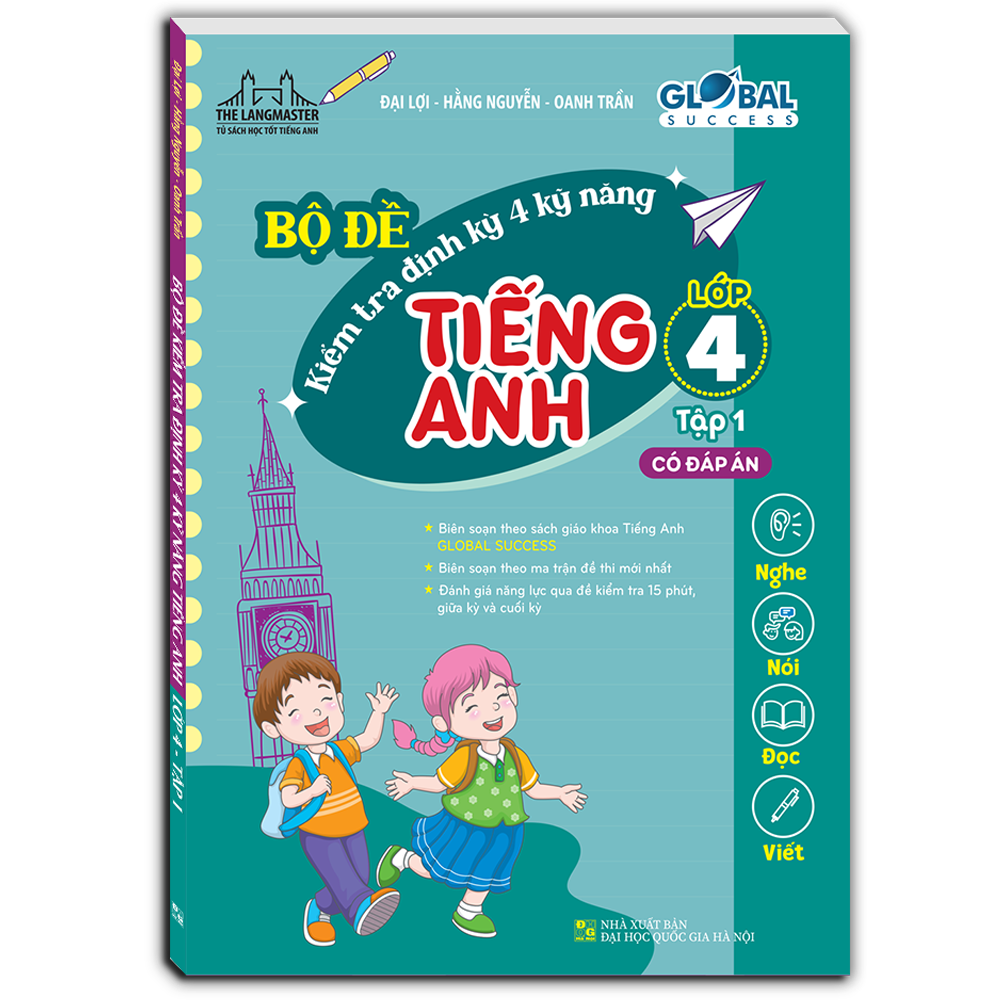 GLOBAL SUCCESS - BỘ ĐỀ KIỂM TRA ĐỊNH KỲ 4 KỸ NĂNG TIẾNG ANH LỚP 4 Tập 1