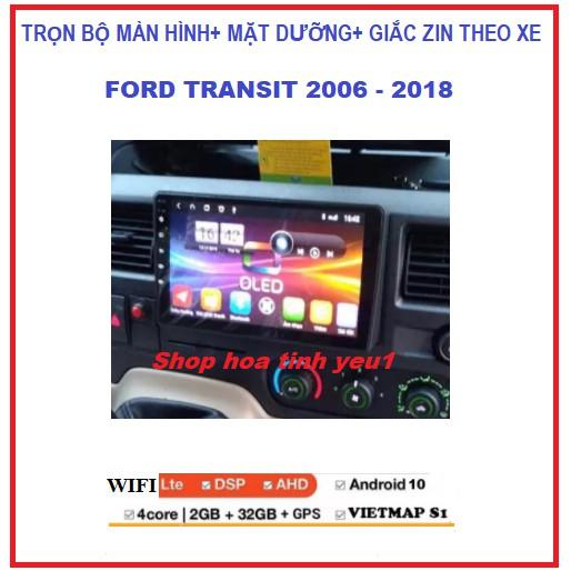 Bộ màn hình+Mặt dưỡng theo xe Ford Transit 2006-2018 có giắc zin lắp màn dvd android giá rẻ,phụ kiện ô tô.