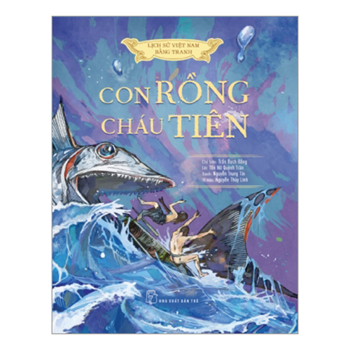 Lịch Sử Việt Nam Bằng Tranh: Con Rồng Cháu Tiên