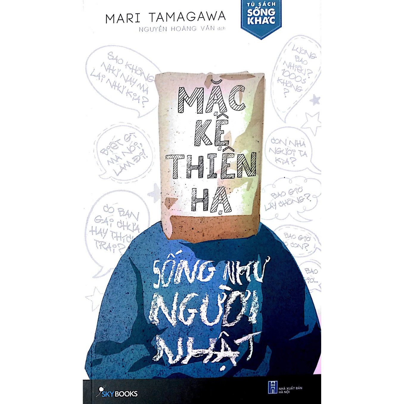 Mặc Kệ Thiên Hạ - Sống Như Người Nhật ( Tặng Kèm Sổ Tay )