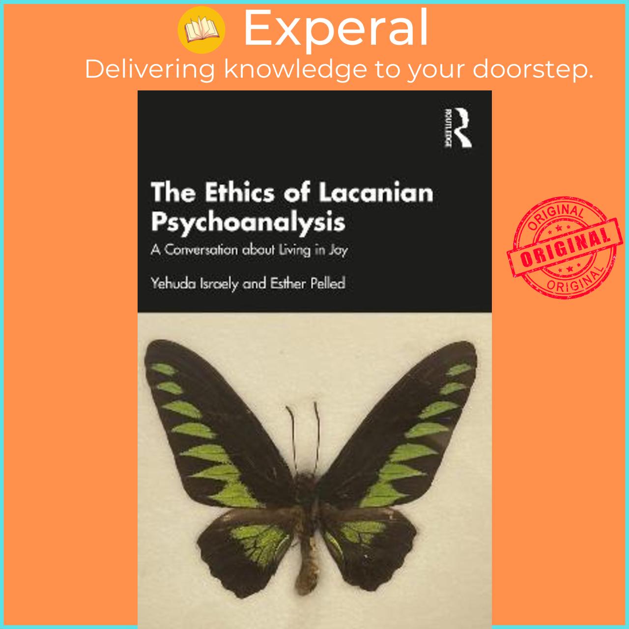 Sách - The Ethics of Lacanian Psychoanalysis : A Conversation about Living in by Yehuda Israely