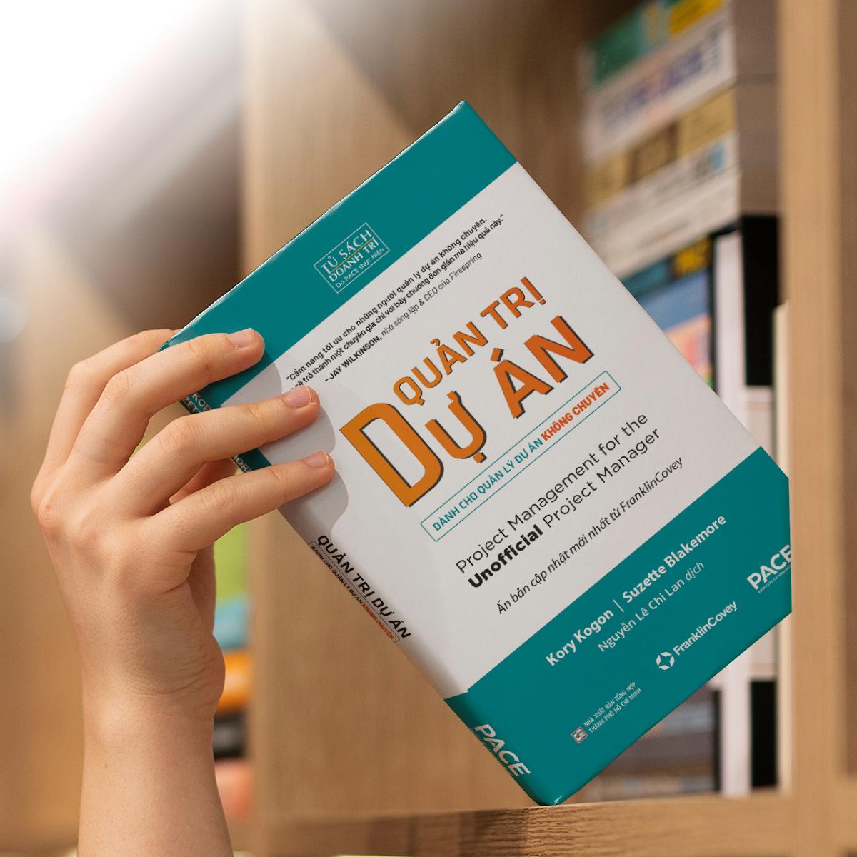 Sách - Quản Trị Dự Án dành cho Quản Lý Dự Án Không Chuyên - Project Management for the Unofficial Project Manager