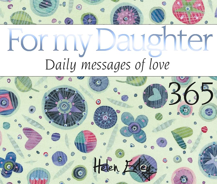 365 For My Daughter: Daily Messages Of Love (365 Great Days)