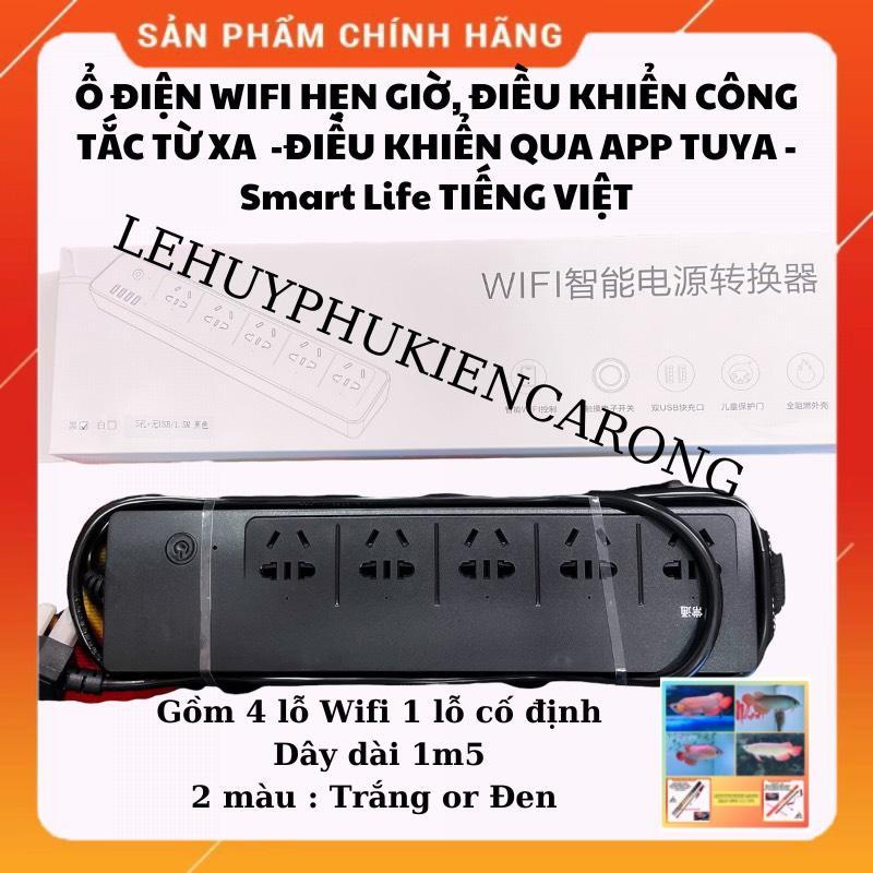 Ổ Cắm Điện WIFI Thông Minh Sử Dụng APP Tuya - Smart Life - Tiếng Việt - Tắt Bật 4 Ổ Độc Lập 1 Ổ Cố Định Dài 1m5