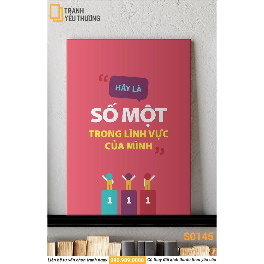 Tranh Văn Phòng tạo động lực - HÃY LÀ SỐ MỘT TRONG LĨNH VỰC CỦA MÌNH