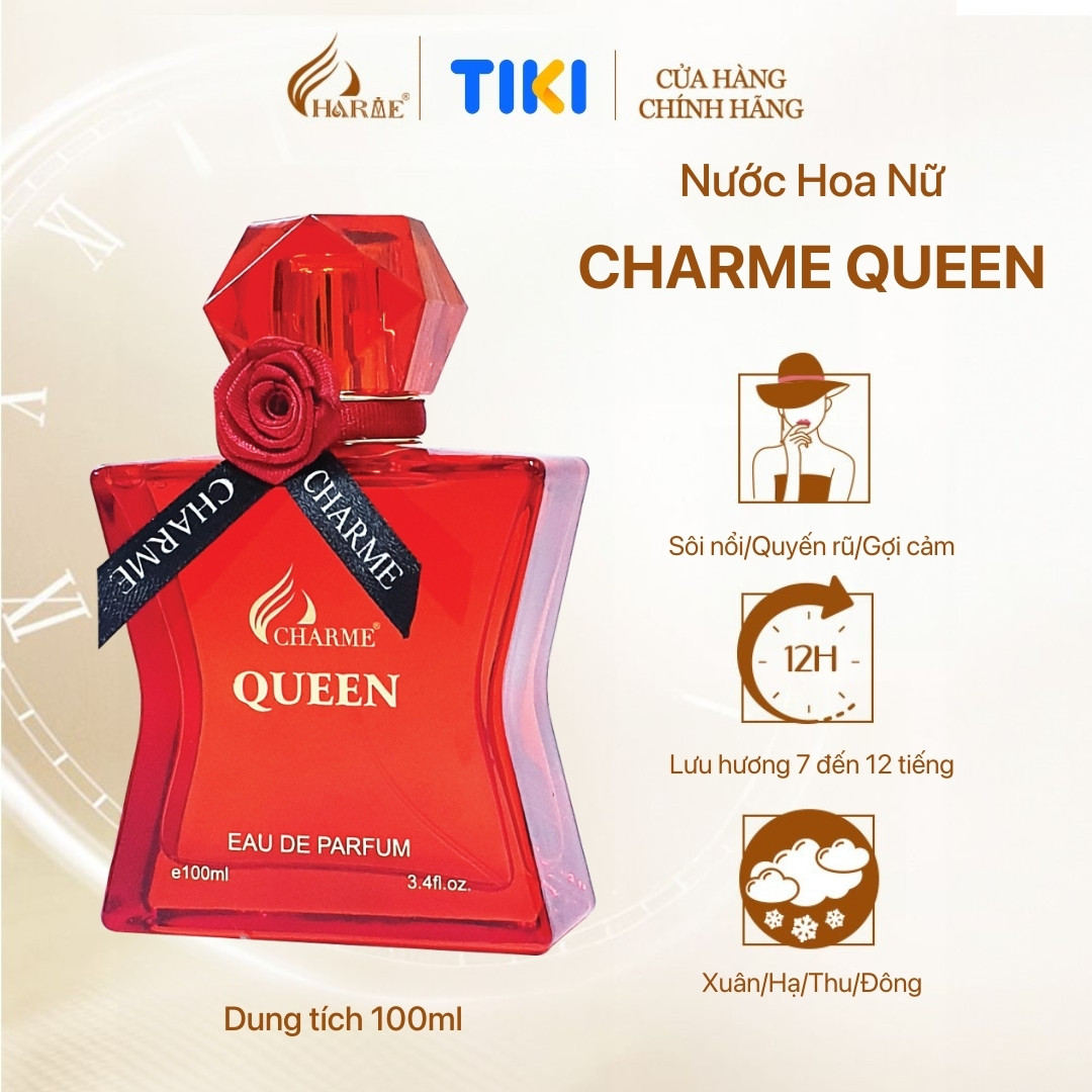 Nước Hoa Nữ CHARME QUEEN 10ml/100ml Lưu Hương Lâu Quyến Rũ, Gợi Cảm_Nước Hoa Chính Hãng