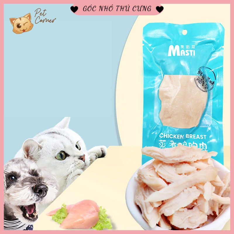 Ức gà hấp ăn liền Masti cho thú cưng 40g (Ức gà hấp thơm ngon, bổ dưỡng cho chó mèo)