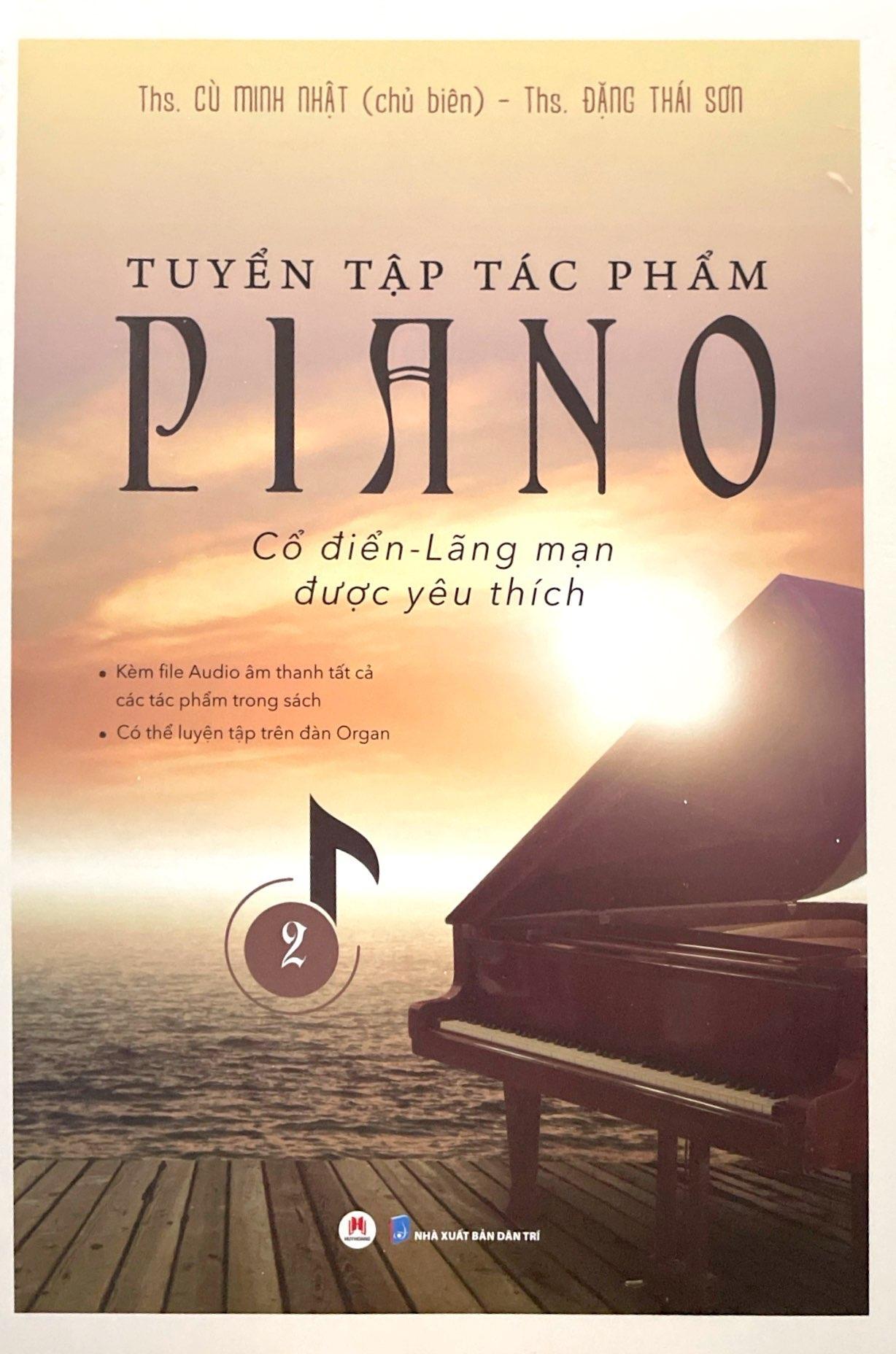 Tuyển Tập Tác Phẩm Piano Cổ Điển-Lãng Mạn Được Yêu Thích - Tập 2 (Tái Bản 2023)
