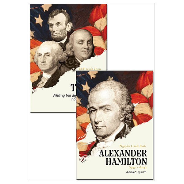 Combo Alexander Hamilton + Tổng Thống Mỹ - Những Bài Diễn Văn Nổi Tiếng (Tái Bản 2018) - Bộ 2 Cuốn