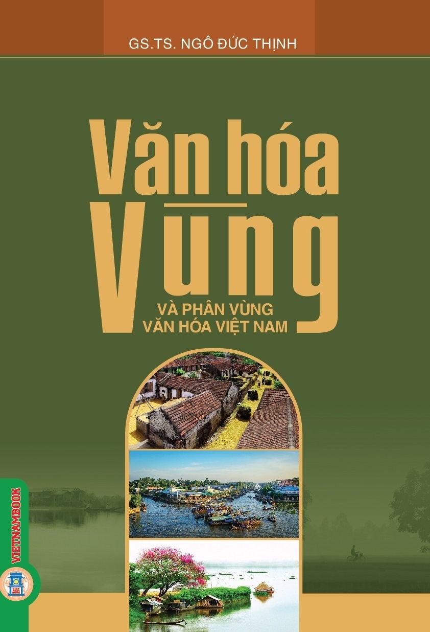 Văn Hóa Vùng Và Phân Vùng Văn Hóa Việt Nam (Tái bản 2025)