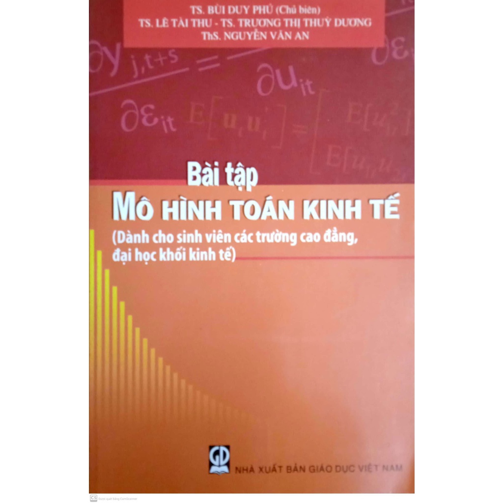 Combo Mô Hình Toán Kinh Tế + Bài Tập ( Dành Cho Sinh Viên Các Trường Cao Đẳng, Đại Học Khối Kinh Tế)