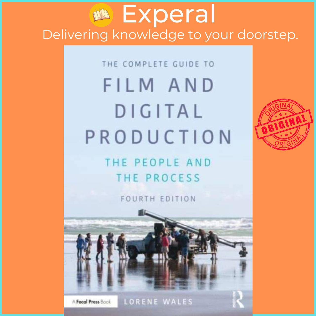 Sách - The Complete Guide to Film and Digital Production - The People and The Pr by Lorene Wales (UK edition, paperback)