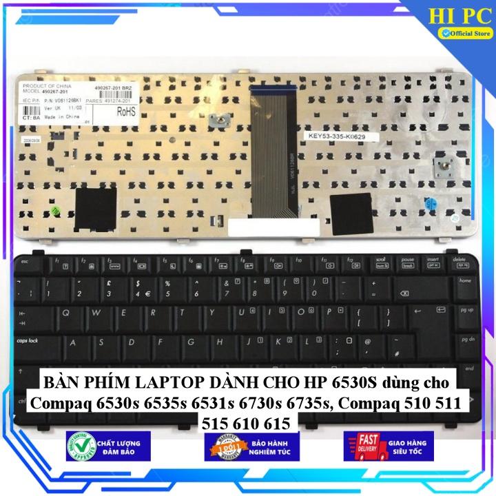 BÀN PHÍM LAPTOP DÀNH CHO HP 6530S dùng cho Compaq 6530s 6535s 6531s 6730s 6735s, Compaq 510 511 515 610 615 - Hàng Nhập Khẩu