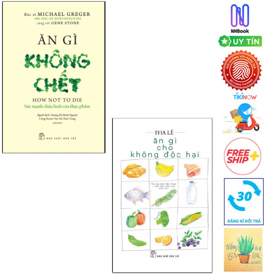 Combo Ăn Gì Không Chết - Sức Mạnh Chữa Lành Của Thực Phẩm và Ăn Gì Cho Không Độc Hại ( Tặng Kèm Sổ Tay )