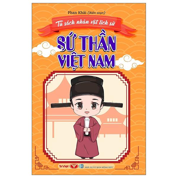 Sách - Tủ Sách Nhân Vật Lịch Sử - Sứ Thần Việt Nam
