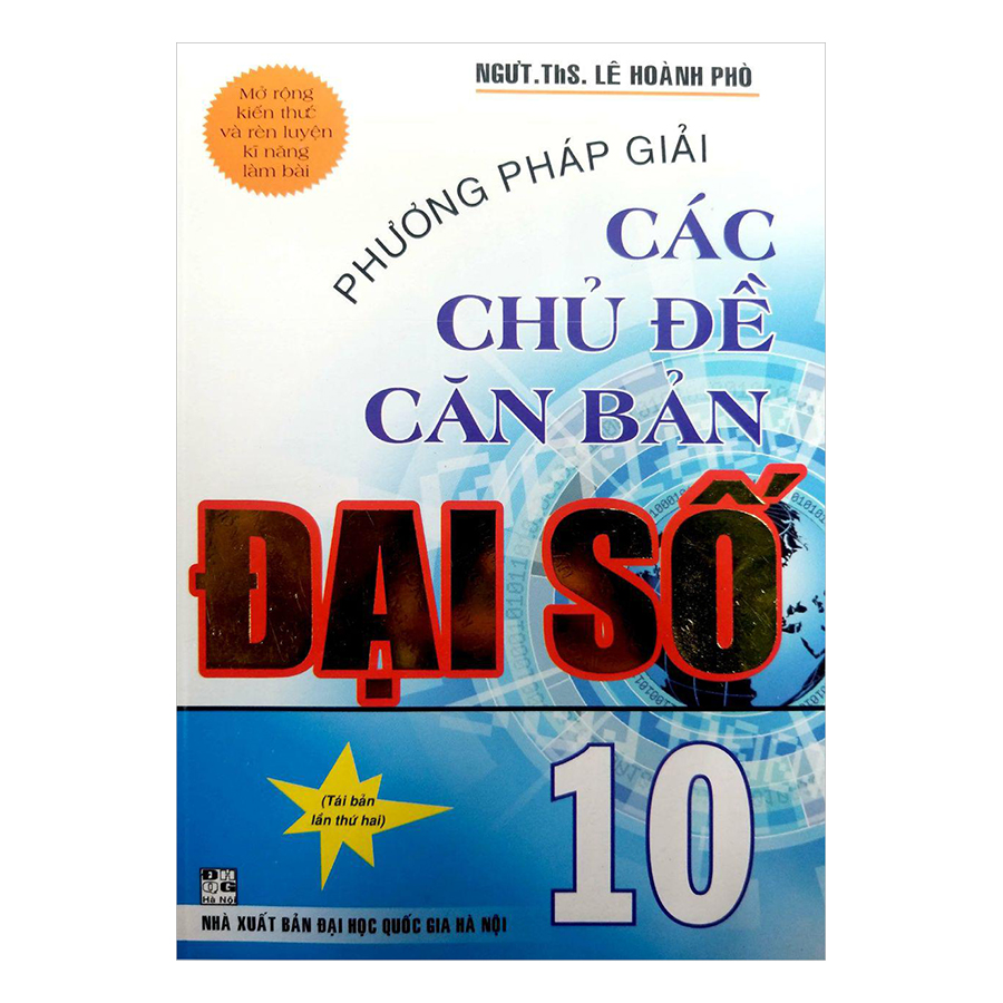 Phương Pháp Giải Các Chủ Đề Căn Bản Đại Số 10