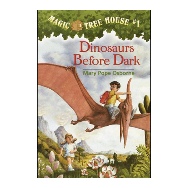 Dinosaurs Before Dark (Magic Tree House, No. 1)