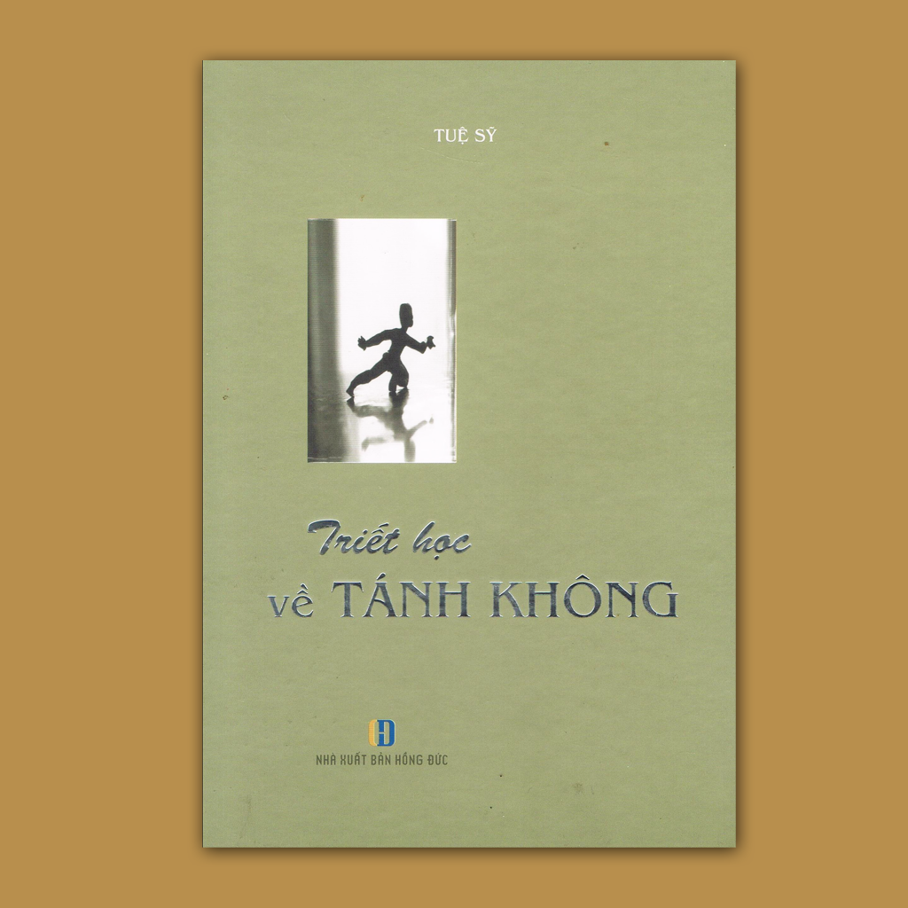 (bìa cứng) TRIẾT HỌC VỀ TÁNH KHÔNG - Tuệ Sỹ - Hương Tích