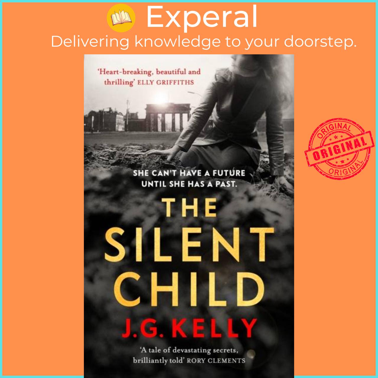 Sách - The Silent Child - Heart-breaking, moving and touching historical fiction s by J.G. Kelly (UK edition, paperback)