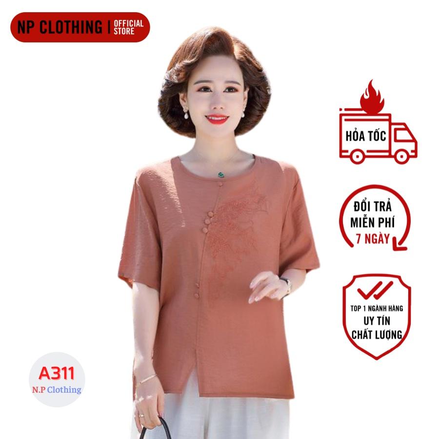 Áo Trung Niên Nữ A311, Kiểu Áo Sơ Mi Trung Niên Cho Mẹ Thêu Hoa Tay Ngắn Cổ Tròn | Thời trang Trung Niên NP Clothing