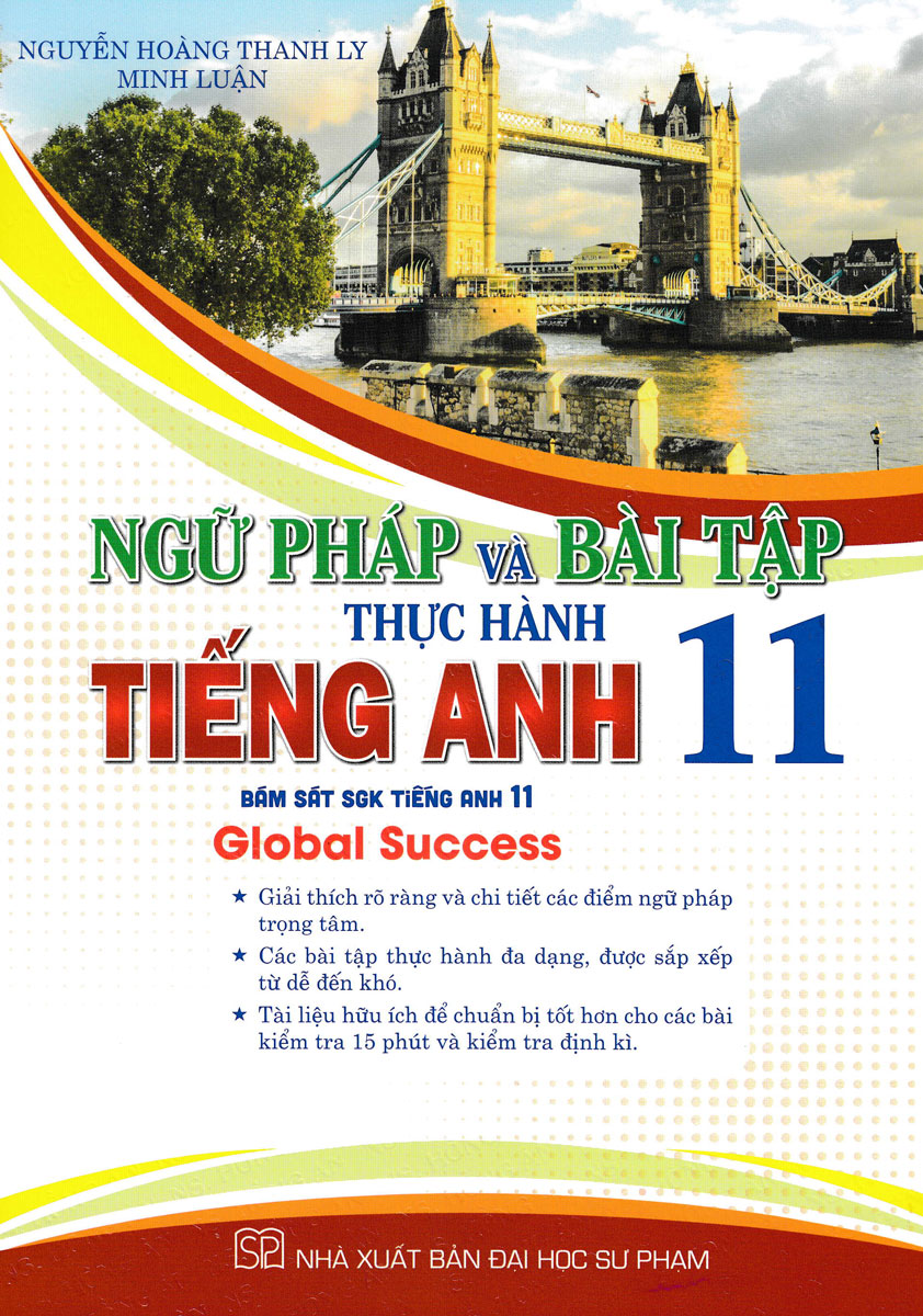 Ngữ Pháp Và Bài Tập Thực Hành Tiếng Anh 11 (Bám Sát SGK Tiếng Anh 11 - Global Success) _HA