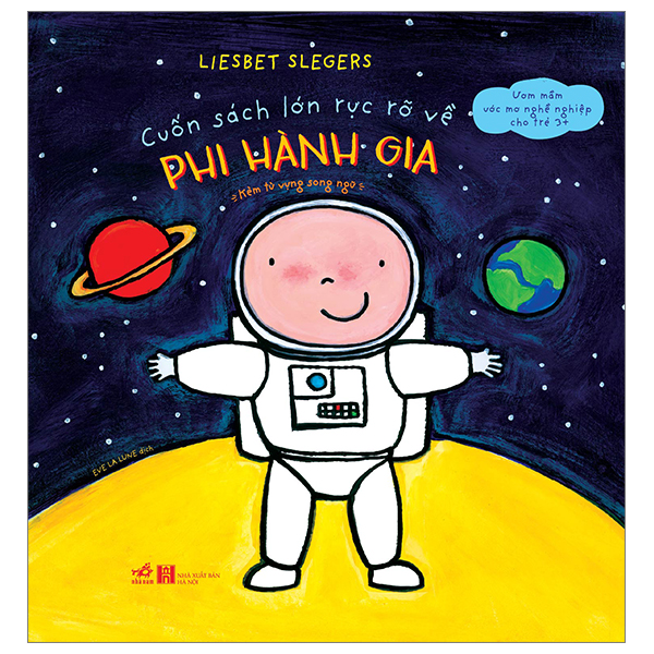 Sách Song Ngữ Cho Trẻ-Cuốn Sách Lớn Rực Rỡ Về - Phi Hành Gia