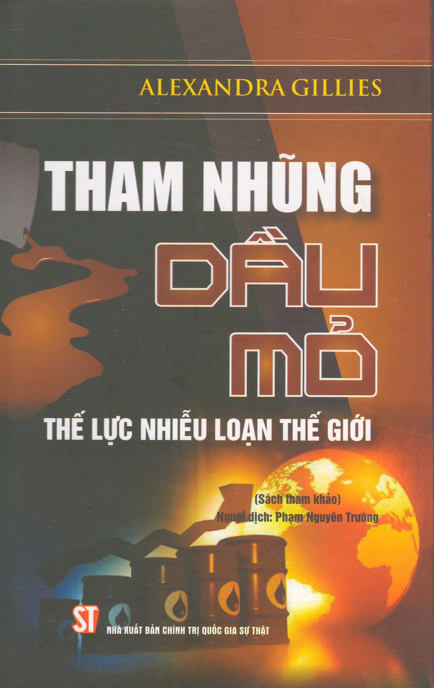 Tham nhũng dầu mỏ - Thế lực nhiễu loạn thế giới (bìa cứng)