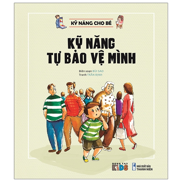 Kỹ Năng Cho Bé - Kỹ Năng Tự Bảo Vệ Mình (Tái Bản)