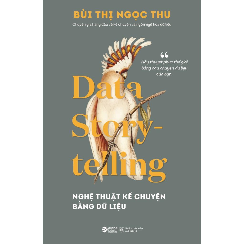 Data Story-telling - Nghệ Thuật Kể Chuyện Bằng Dữ Liệu - Bản Quyền