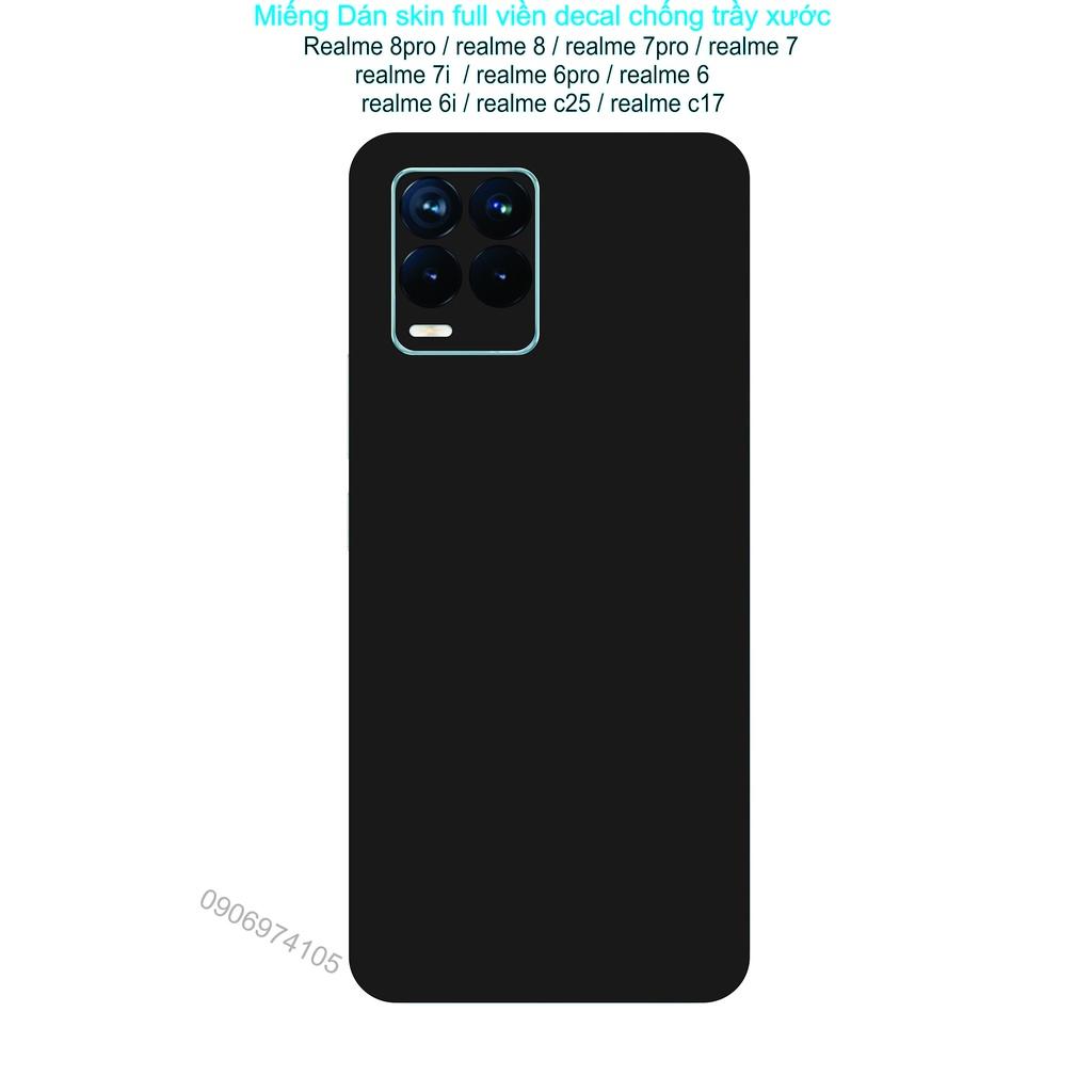 Miếng Dán Skin chống xước Full viền dành choRealme 8pro / realme 8 / realme 7pro / realme 7i / realme 7 / realme 6pro / realme