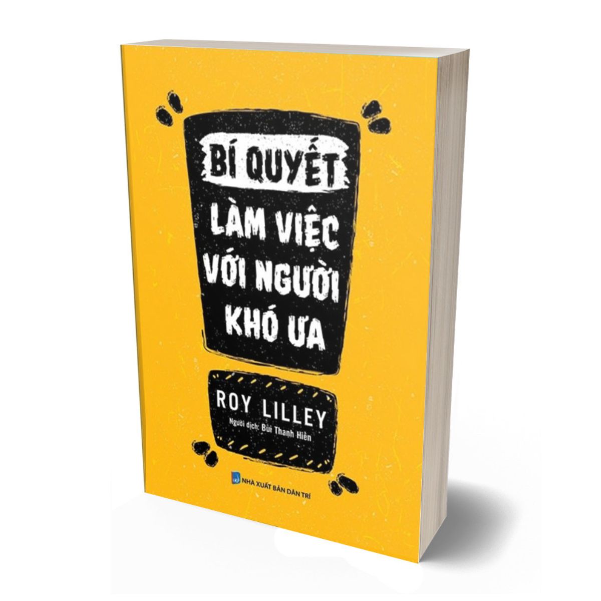 Bí Quyết Làm Việc Với Người Khó Ưa