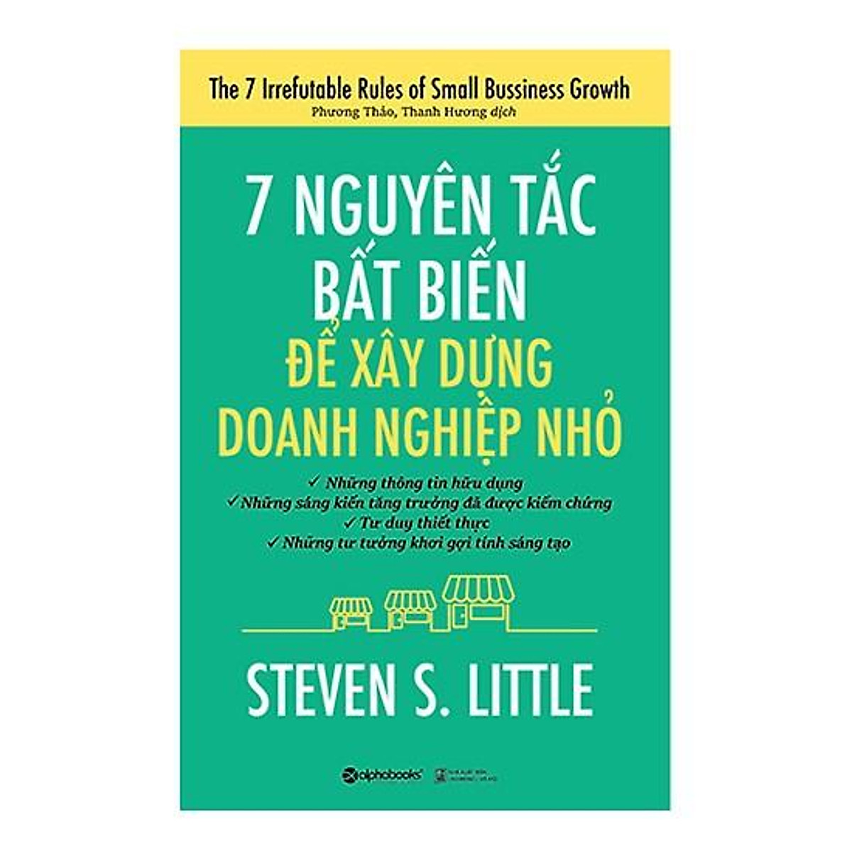 Trạm Đọc | 7 Nguyên Tắc Bất Biến Để Xây Dựng Doanh Nghiệp Nhỏ