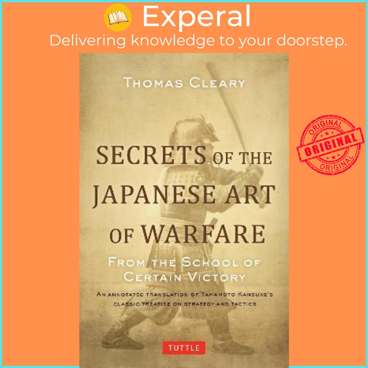 Sách - Secrets of the Japanese Art of Warfare : From the School of Certain Vict by Thomas Cleary