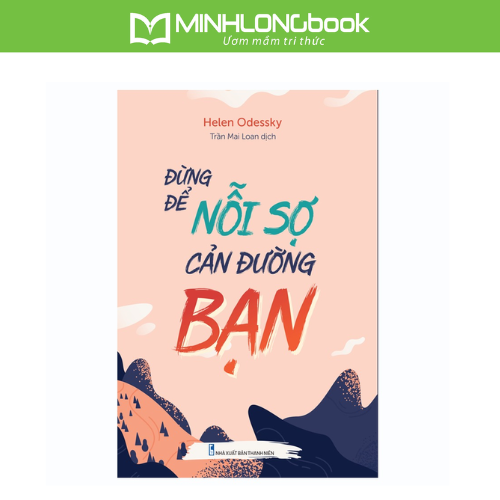 Sách Đừng Để Nỗi Sợ Cản Đường Bạn