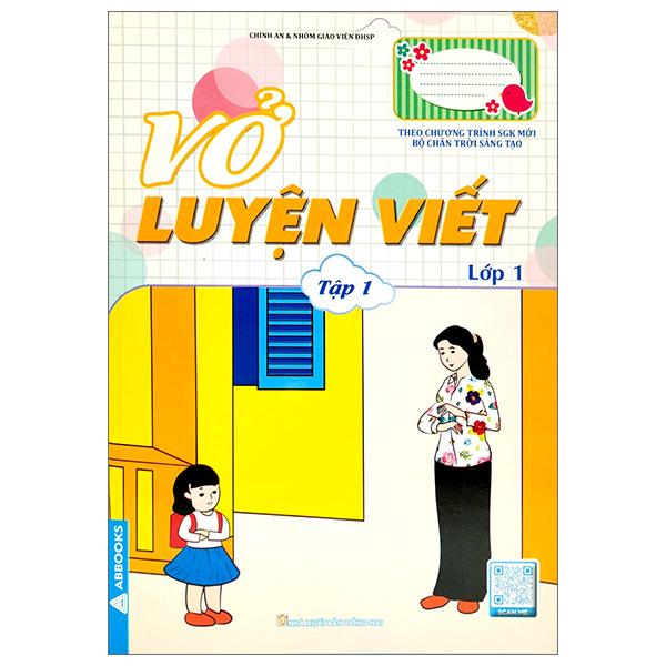 Vở Luyện Viết Lớp 1 Tập 1 Theo Chương Trình SGK Mới Bộ Chân Trời Sáng Tạo