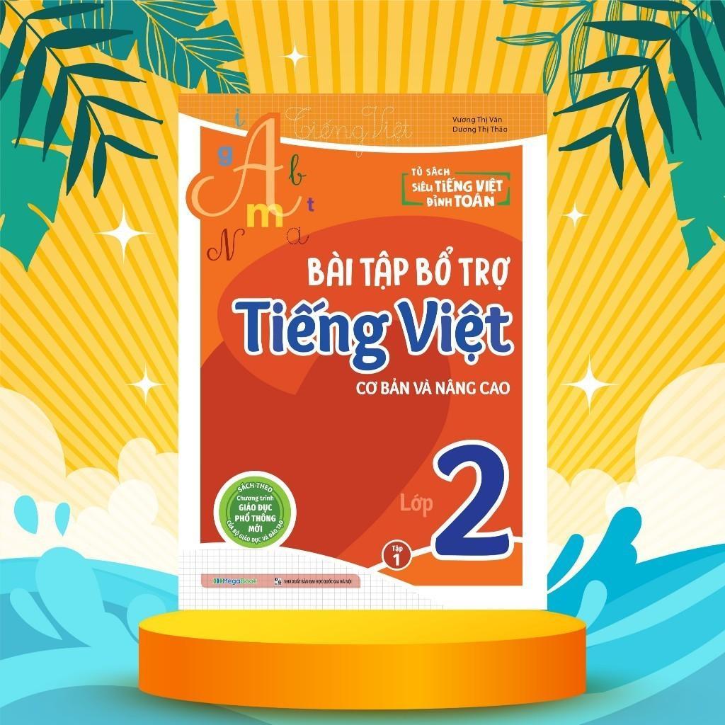 Sách - Bài Tập Bổ Trợ Tiếng Việt Cơ Bản Và Nâng Cao Lớp 2 - Tập 1 - Megabook