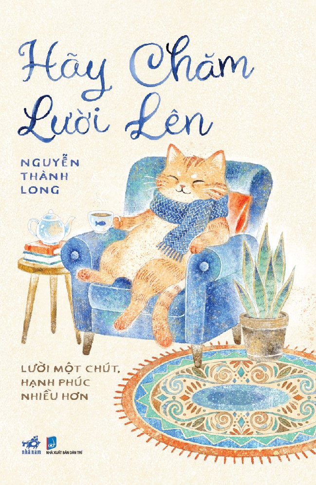 Sách - Hãy chăm lười lên (Nguyễn Thành Long) (Nhã Nam Official)