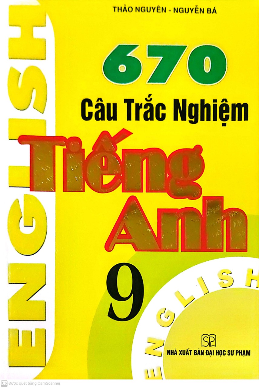 670 Câu Trắc Nghiệm Tiếng Anh 9